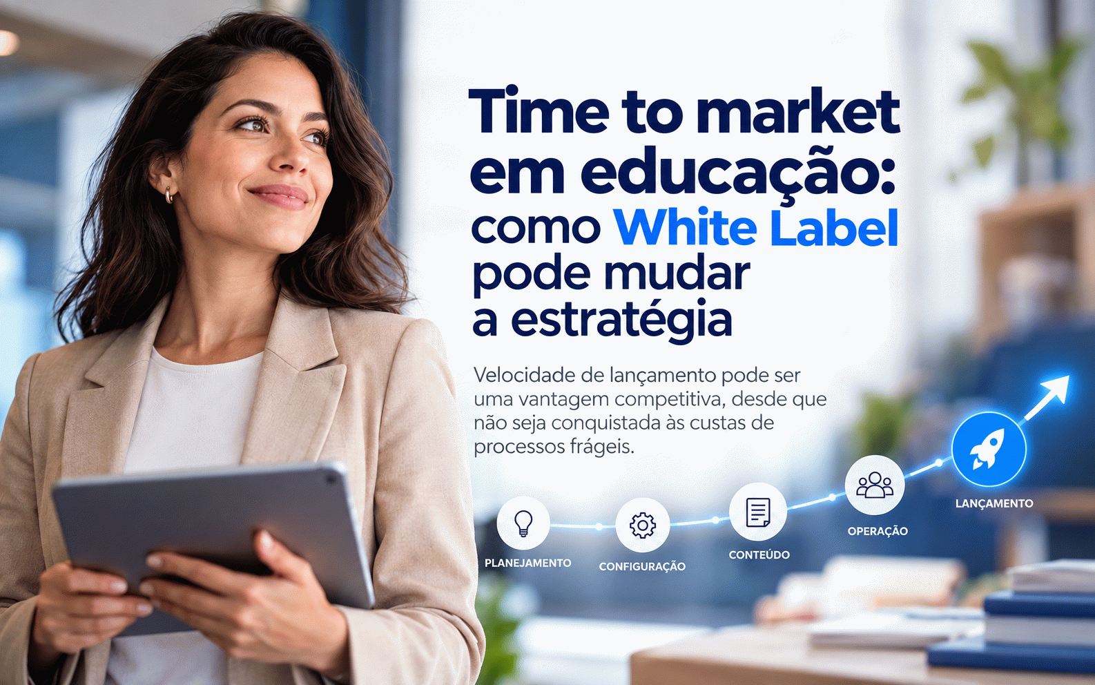 Time to market em educação: como White Label pode mudar a estratégia