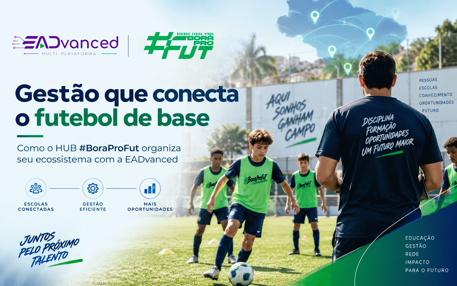 BoraProFut. Tecnologia EADvanced para conectar e profissionalizar a gestão de escolinhas de futebol