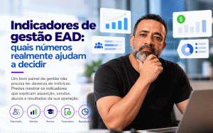 Indicadores de gestão EAD: quais números realmente ajudam a decidir