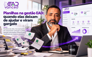 Planilhas na gestão EAD: quando elas deixam de ajudar e viram gargalo
